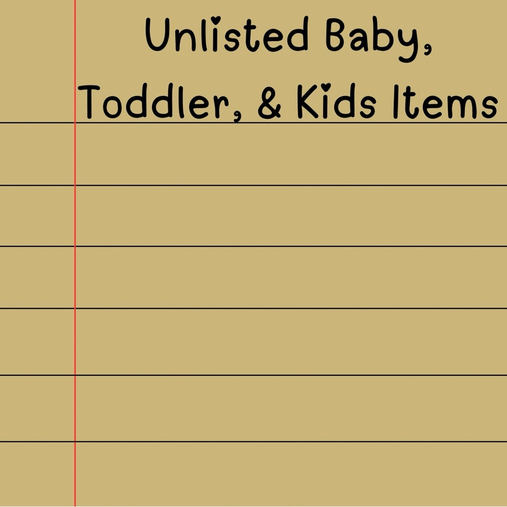 Unlisted Baby, Toddler, & Kids Itemized